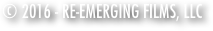 © 2012-RE-EMERGING FILMS