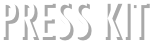 PRESS KIT
